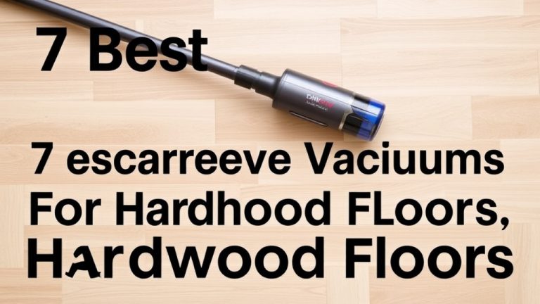 7 Best Rechargeable Vacuums for Hardwood Floors