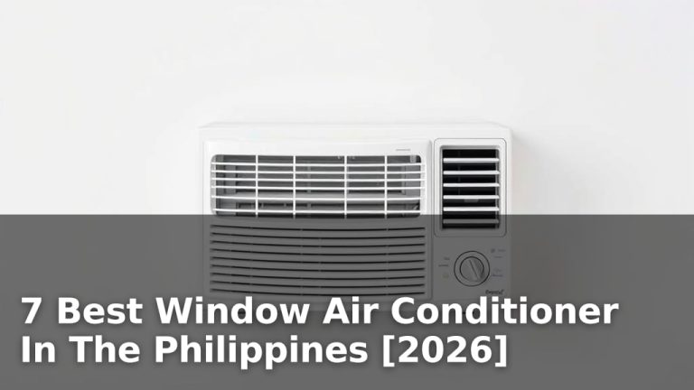 7 Best Window Air Conditioner In The Philippines [2026]