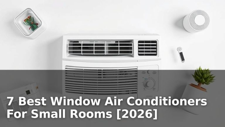 7 Best Window Air Conditioners For Small Rooms [2026]