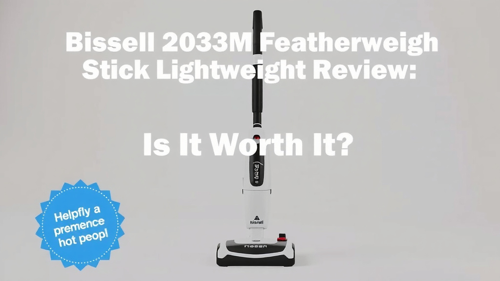 Bissell 2033M Featherweight Stick Lightweight Review: Is It Worth It