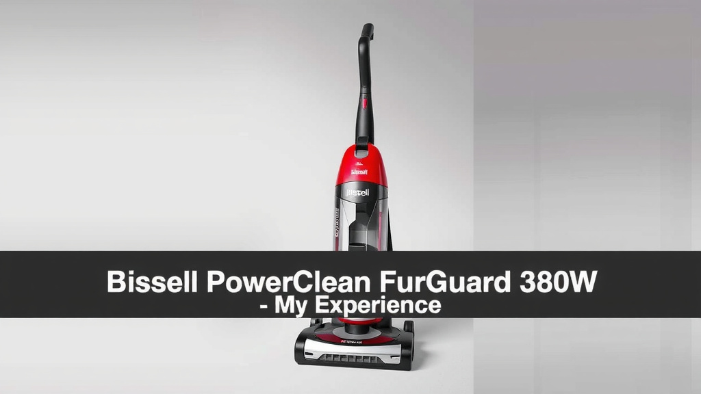 Bissell PowerClean FurGuard 280W Review: My Experience