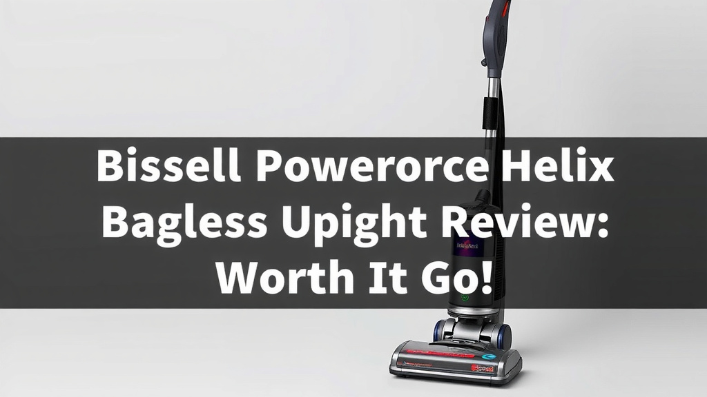 Bissell PowerForce Helix Bagless Upright Review: Worth It