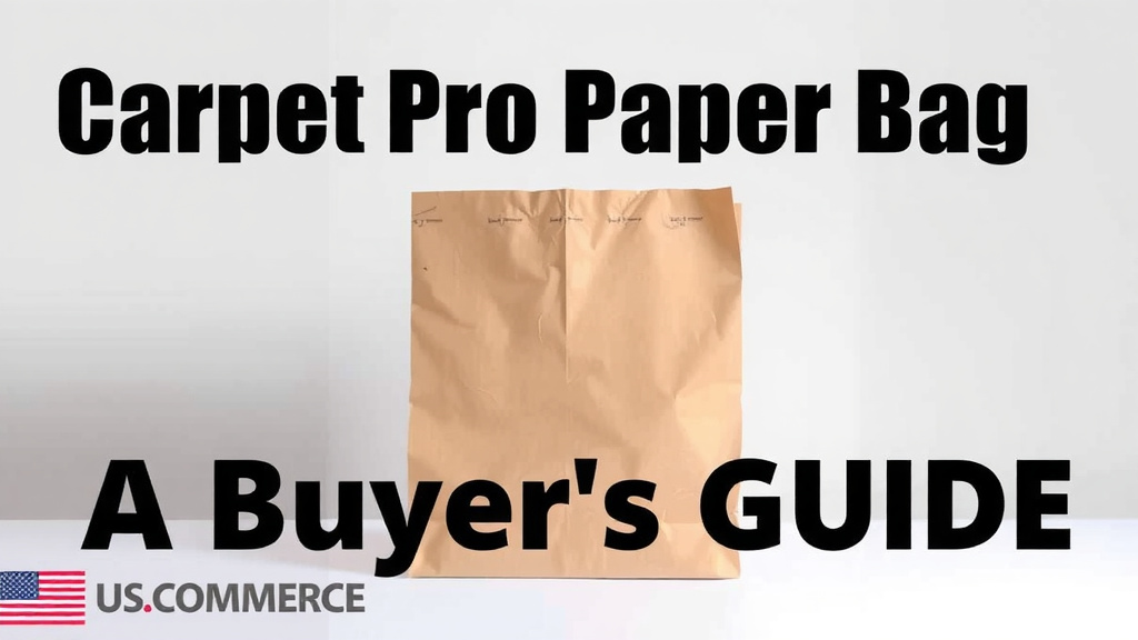 Carpet Pro Paper Bag Review: A Buyer's Guide