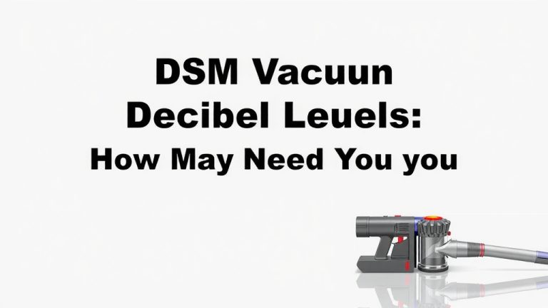 Dyson Vacuum Decibel Levels: What You Need to Know