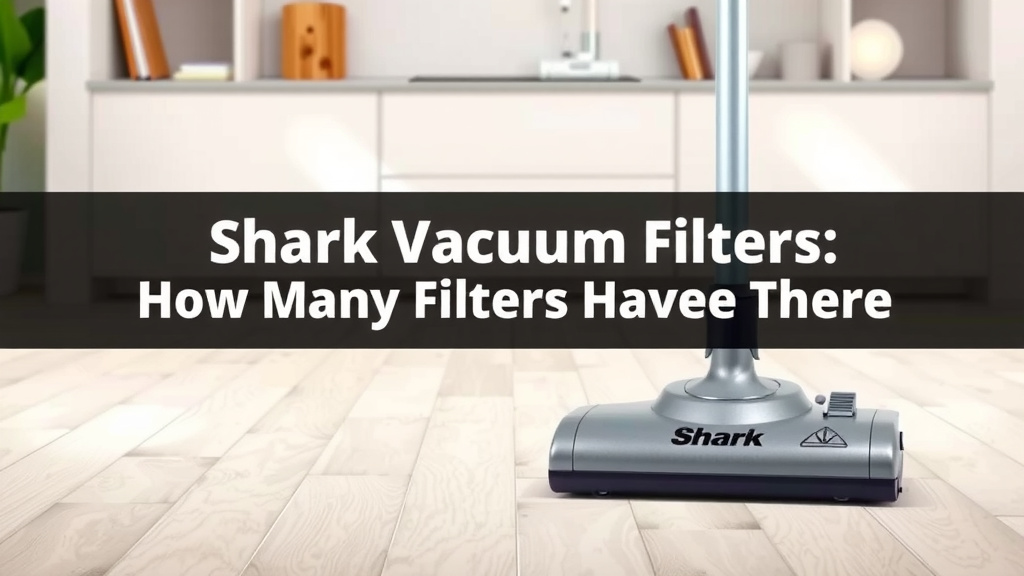 Shark Vacuum Filters: How Many Are There