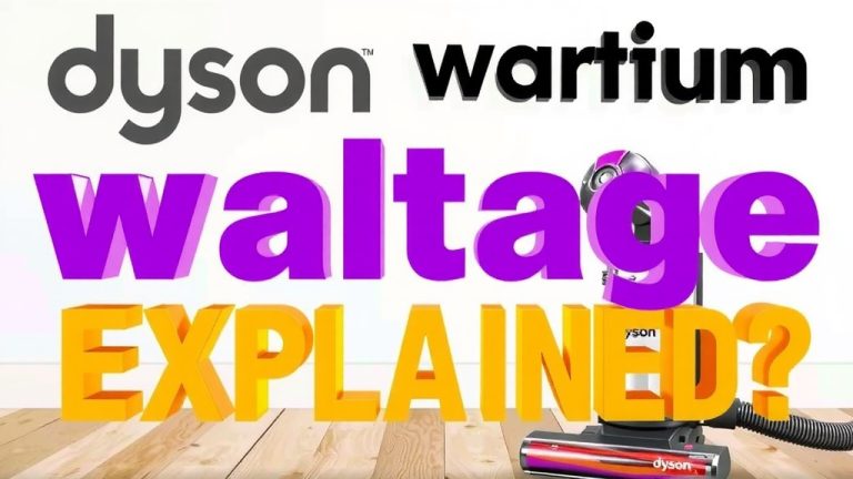 Dyson Vacuum Wattage Explained