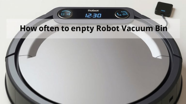 How Often to Empty Your Robot Vacuum Bin