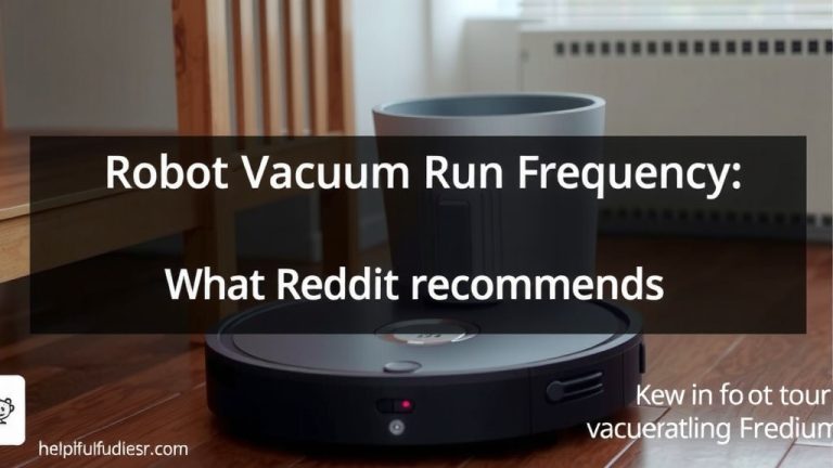 Robot Vacuum Run Frequency: What Reddit Recommends