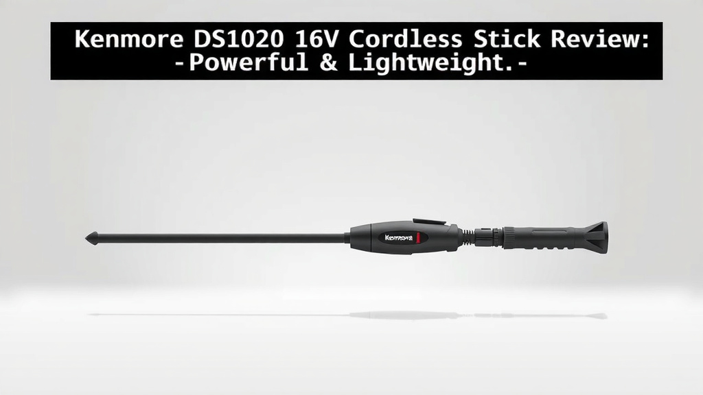 Kenmore DS1020 16V Cordless Stick Review: Powerful & Lightweight