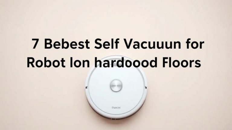 7 Best Self Vacuuming Robot for Hardwood Floors