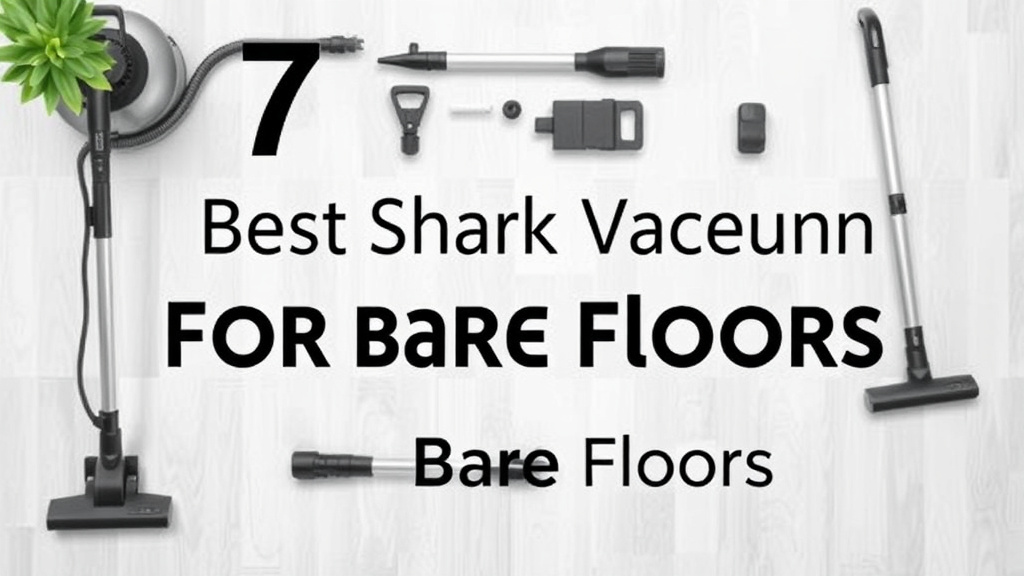 7 Best Shark Vacuums for Bare Floors