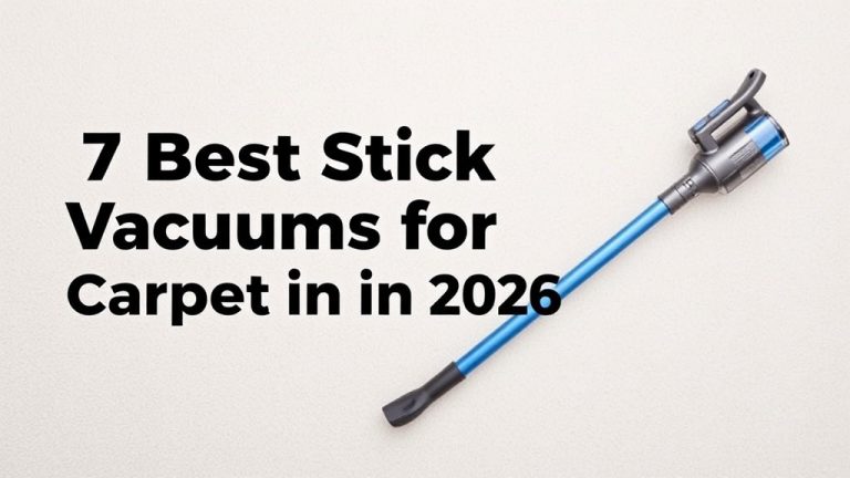 7 Best Stick Vacuums for Carpet in 2026
