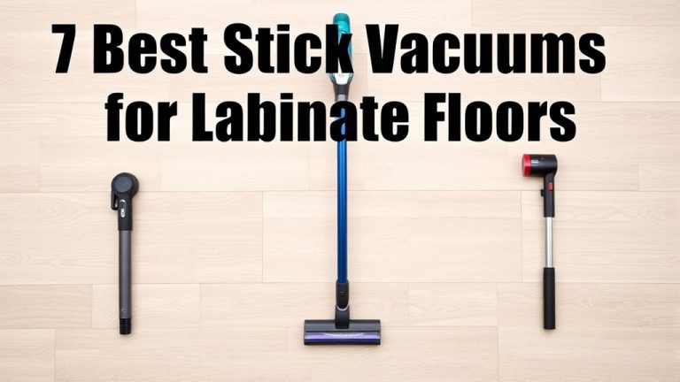 7 Best Stick Vacuums for Laminate Floors