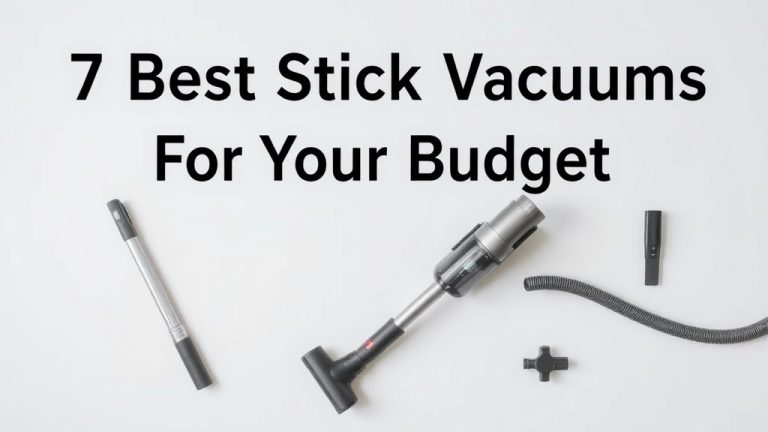 7 Best Stick Vacuums For Your Budget