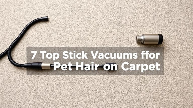 7 Top Stick Vacuums for Pet Hair on Carpet