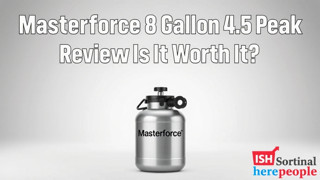 Masterforce 8 Gallon 4.5 Peak Review: Is It Worth It
