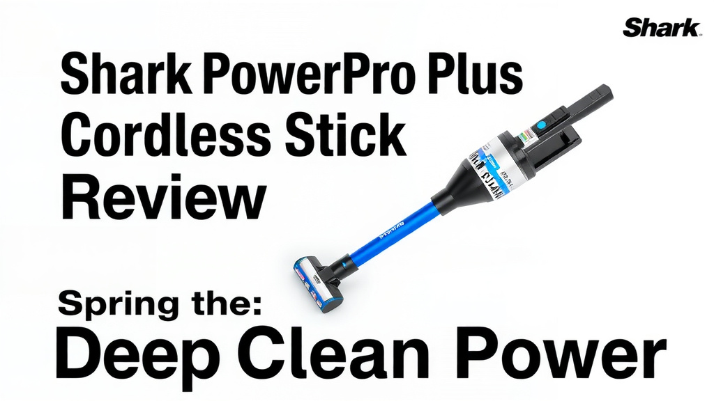 Shark PowerPro Plus Cordless Stick Review: Deep Clean Power