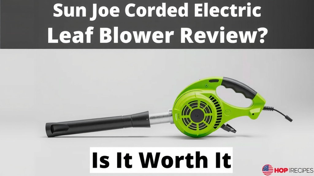 Sun Joe Corded Electric Leaf Blower Review: Is It Worth It