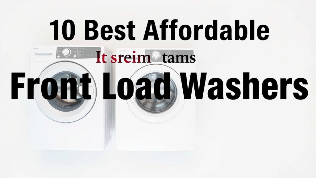 10 Best Affordable Front Load Washers