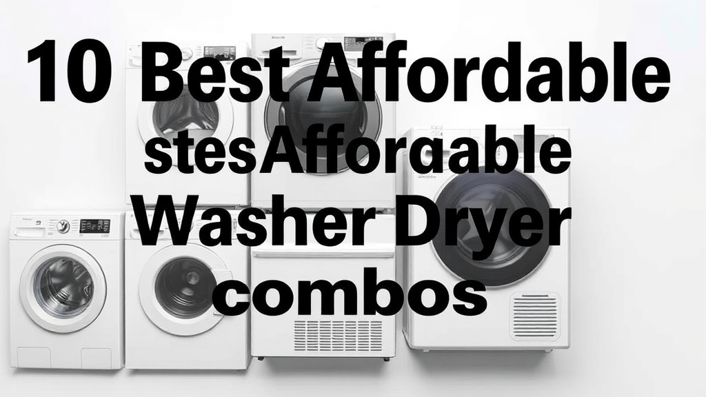 10 Best Affordable Stackable Washer Dryer Combos