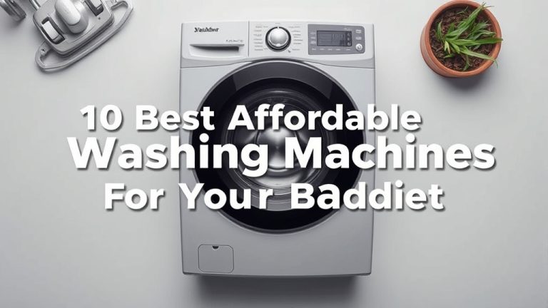 10 Best Affordable Washing Machines For Your Budget