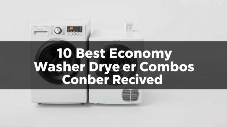 10 Best Economy Washer Dryer Combos Reviewed