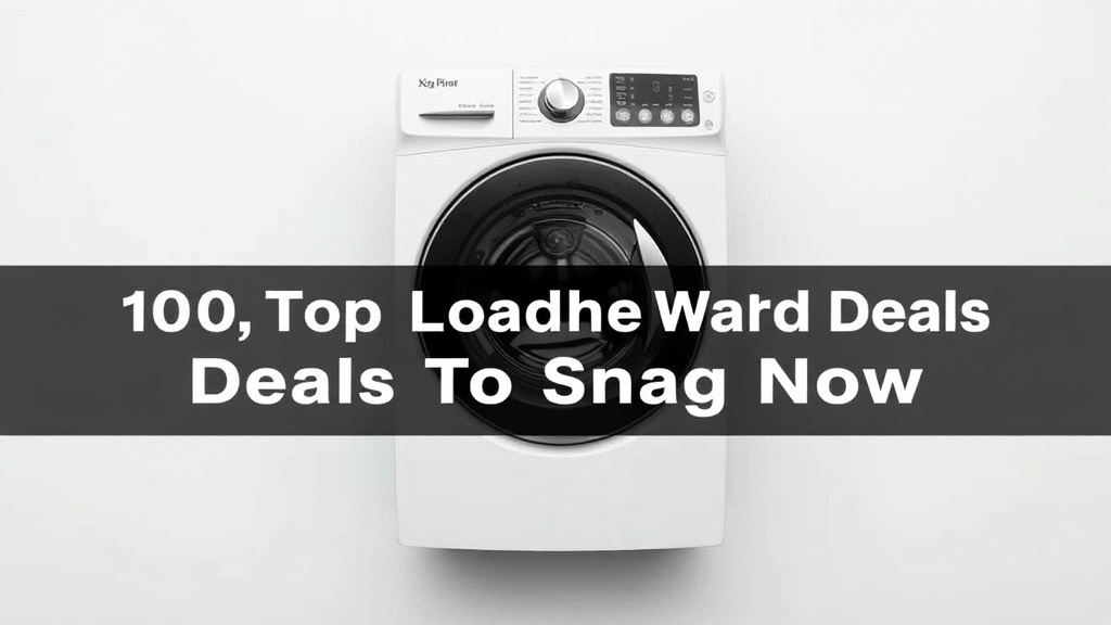 10 Top Load Washer Deals To Snag Now