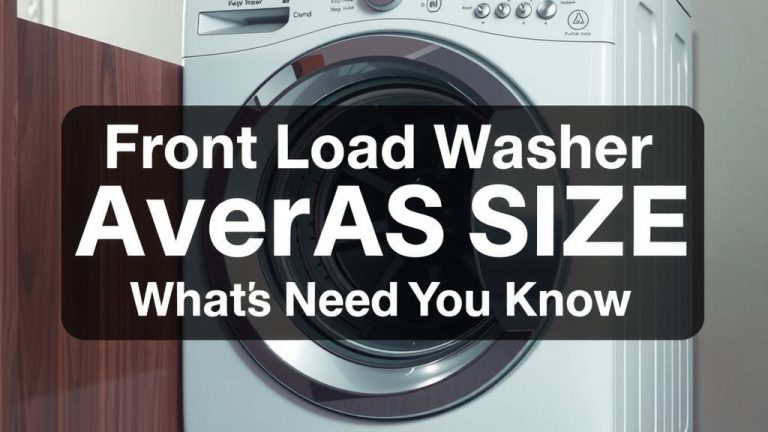 Front Load Washer Average Size: What You Need to Know