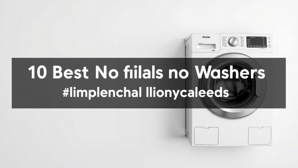 10 Best No Frills Washers for Simple Laundry Needs