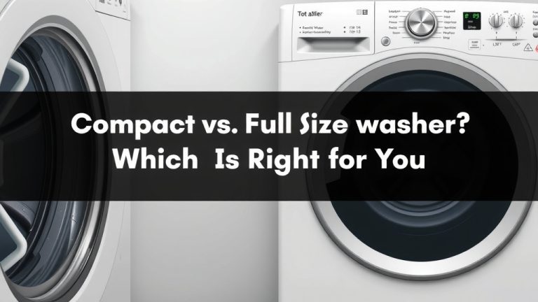 Compact vs Full Size Washer: Which Is Right For You
