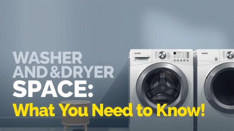 Washer and Dryer Space: What You Need to Know