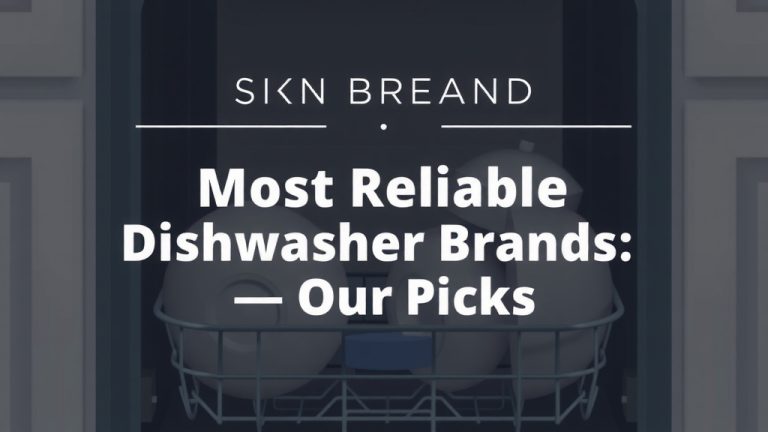 Most Reliable Dishwasher Brands: Our Top Picks
