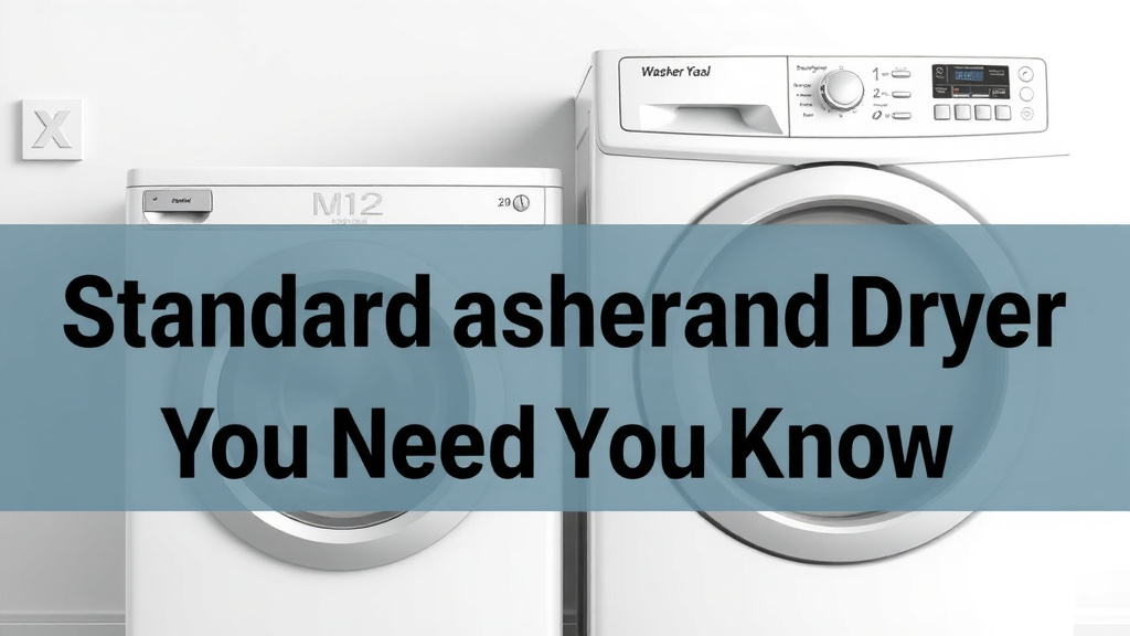 Standard Washer and Dryer Sizes: What You Need to Know