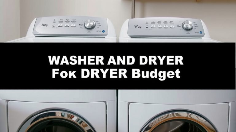 Cheapest Washer and Dryer Deals for Your Budget