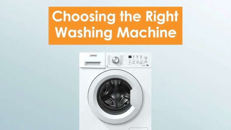 Choosing the Right Washing Machine: Your Guide